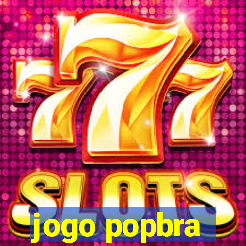 jogo popbra